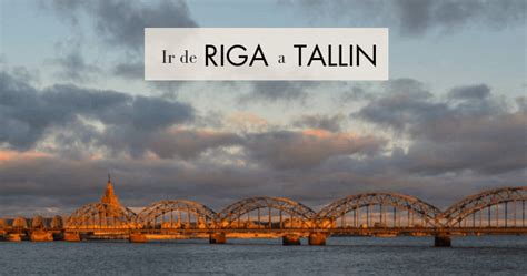 Cómo ir de Riga a Tallin: bus, tren, avión, coche